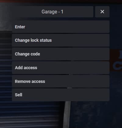 Garage - 1 menu in front of a garage door with Enter, Change lock status, Change code, Add access, Remove access and Sell.